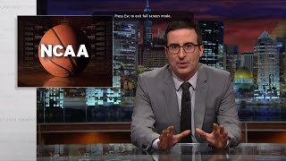 The NCAA: Last Week Tonight with John Oliver (HBO)