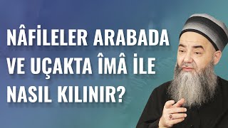 Nâfileler Arabada ve Uçakta Îmâ ile Nasıl Kılınır?