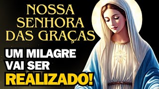 🙏❤️ Oração URGENTE a Nossa Senhora das Graças por um MILAGRE em Sua Vida | Peça a Graça Agora! ❤️