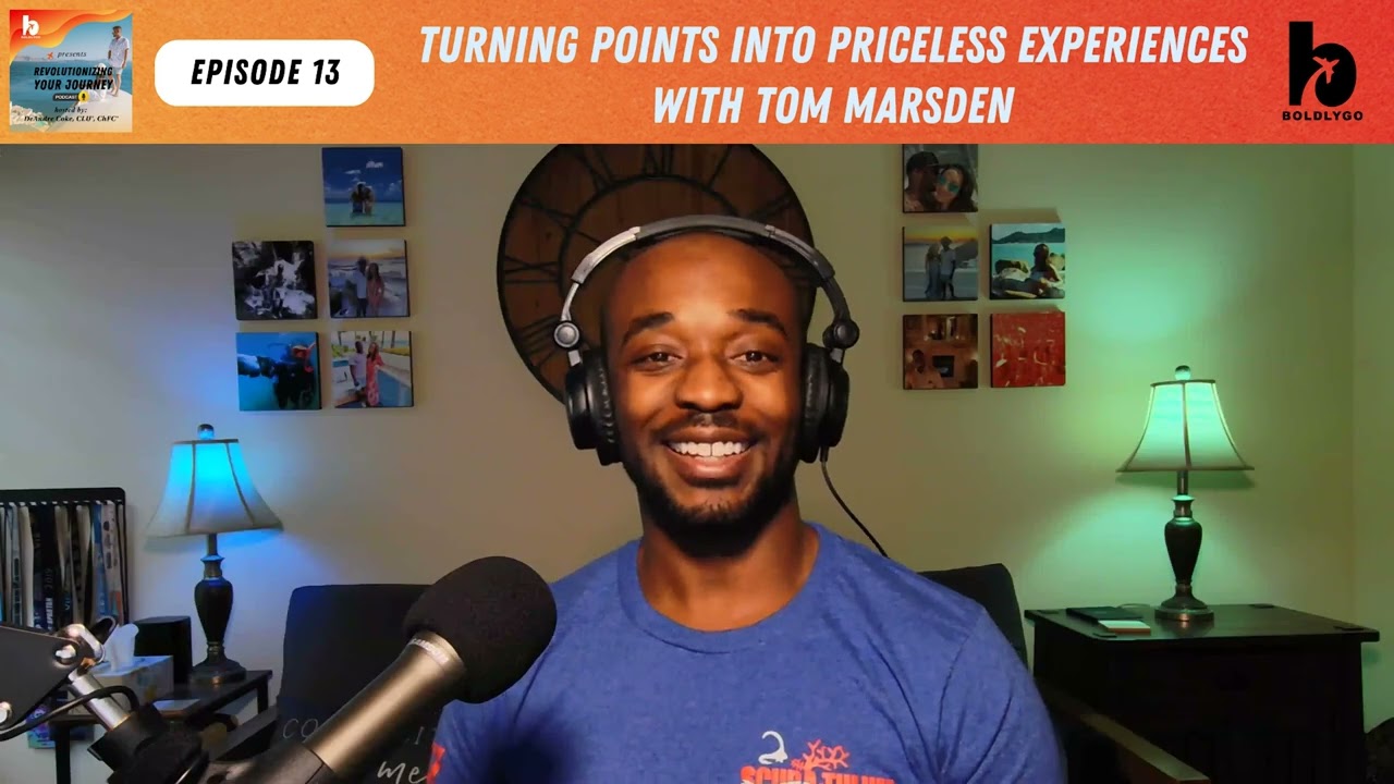 Turning Points into Priceless Experiences with Tom Marsden (Ep. 13)