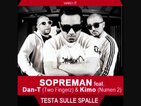 Testa sulle spalle - Sopreman feat. Dan-t e Kimo -