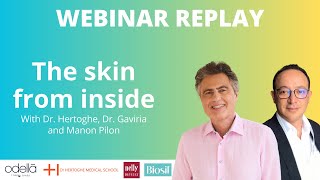 Webinar Replay | "The skin from inside" with Dr. Hertoghe, Dr. Gaviria and Manon Pilon