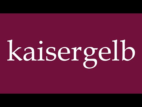 How to Pronounce ''kaisergelb'' (imperial yellow) Correctly in German