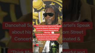 Dancehall Superstar Vybz Kartel’s Speak about his Returns, Freedom Street Concert, Grammy Nominated