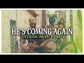 He's Coming Again 