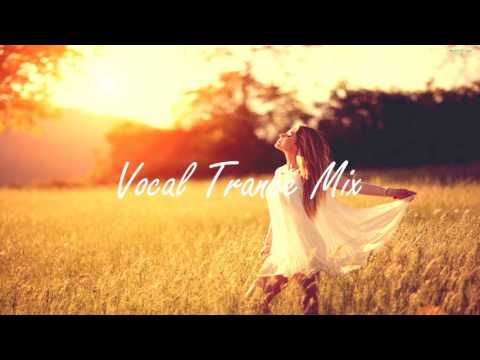 DJ MIHEY New Mix - Vocal Trance Mix Top 10 Best