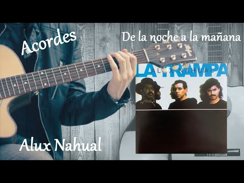 De La Noche A La Mañana - Alux Nahual