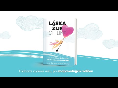 Podporte vydanie knihy Láska žije offline – príručky pre zodpovedných rodičov