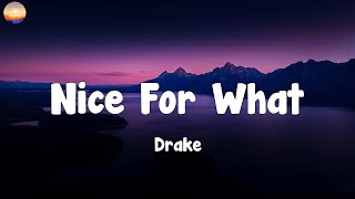 Drake - Nice For What  (Lyrics)