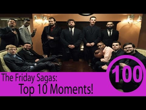 The Friday Sagas Top 10 Moments!