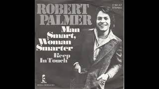Man Smart, Woman Smarter – Robert Palmer