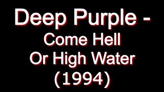 Deep Purple - Come Hell Or High Water [Full Album]
