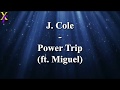 J. Cole - Power Trip ft. Miguel (Lyrics)