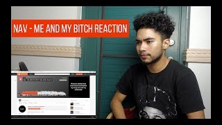 NAV - ME AND MY BITCH Prod. Metro Boomin (REACTION)