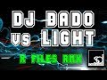 DJ DADO VS LIGHT X FILES THEME RMX