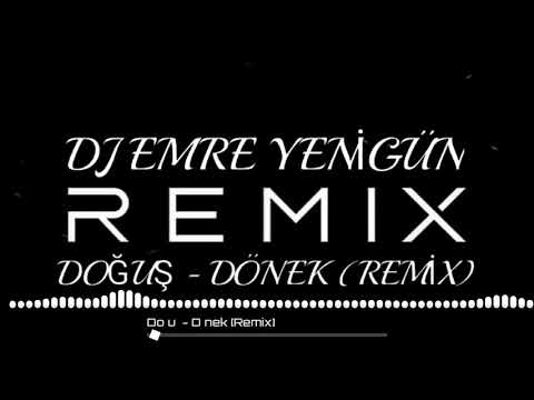 Dj Emre Yenigün ft.Doğuş - Dönek [Remix]
