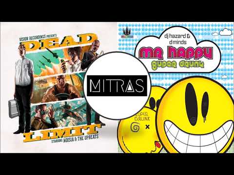 Noisia & The Upbeats X DJ Hazard & D Minds - Dead Limit X Mr Happy (Mashup)