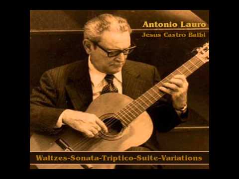 Antonio Lauro: Venezuelan Waltzes, Sonata, Triptico, Suite & Variations