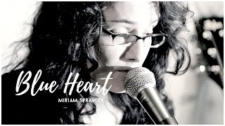 Blue heart - Charley Ann Schmutzler [Acoustic Live Cover by Miriam Spranger + Lyrics/Text]