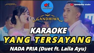 Download lagu YANG TERSAYANG KARAOKE NADA PRIA (Duet ft. Laila Ayu) mp3 Download lagu YANG TERSAYANG KARAOKE NADA PRIA (Duet ft. Laila Ayu) mp3