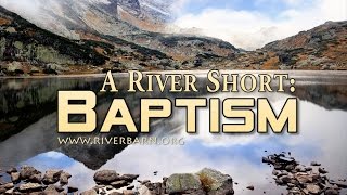What is a Baptism? (Short Version 1:52)