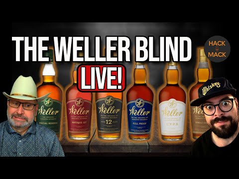 The Weller Blind — LIVE Blind Tasting of the Full Weller Lineup