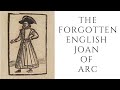 The FORGOTTEN English Joan Of Arc