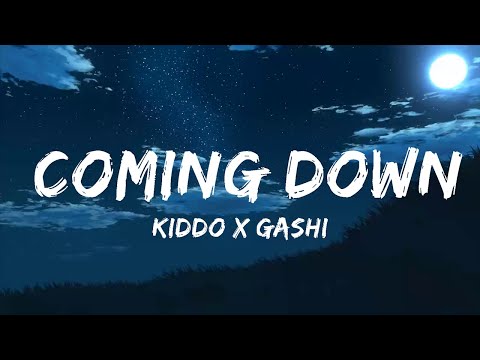 KIDDO x GASHI - Coming Down (Lyrics)