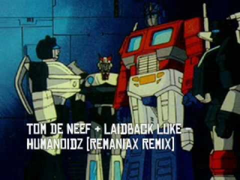 Tom De Neef & Laidback Luke - Humanoidz (Remaniax Remix)