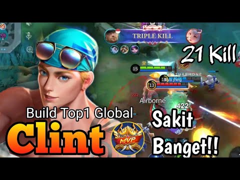 FULL DAMAGE!! 21 Kills Clint The Killing Machine!! - Build Top 1 Global Clint ~ MLBB #mobilelegend