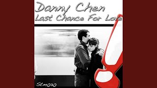 Last Chance For Love (Original Mix)