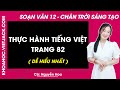 Soạn bài Thực hành tiếng Việt trang 82, 83 | Bài 3 | Ngữ văn 12 | Chân trời sáng tạo