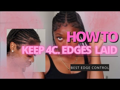 How to keep 4c edges laid /BEST EDGE CONTROL (She is...