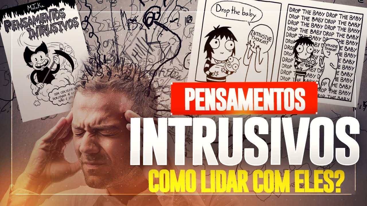 POR QUE A GENTE TEM PENSAMENTOS ESTRANHOS ÀS VEZES? PENSAMENTOS INTRUSIVOS