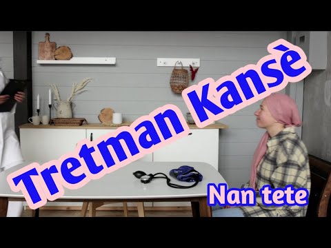 MEN TOUT SA NOU DWE KONNEN SOU TRETMAN KANSÈ NAN TETE.