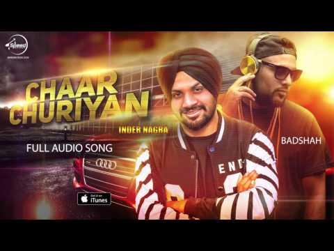 Chaar Churiyan (Full Audio Song) | Inder Nagra Ft Badshah | Punjabi Song Collection | Speed Punjabi