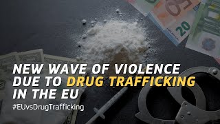 4 NEW ACTIONS by the EU to fight DRUG TRAFFICKING