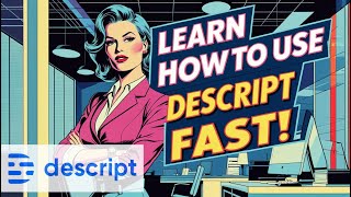 Master Descript: Edit Videos Like a Pro! Descript Tutorial: Learn Descript QUICK! Create AI Videos