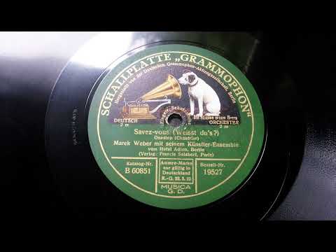 Marek Weber: Savez-vous (Weißt du's?)  1926