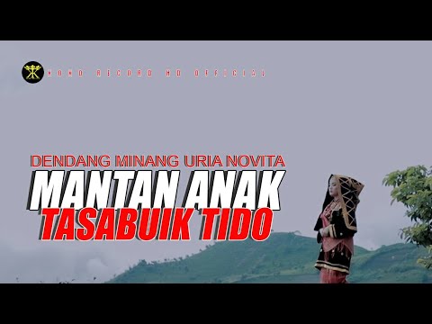 Dendang Minang Terbaru 2021 - Uria Novita - MANTAN ANAK TASABUIK TIDO (Official Music Video)