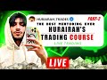 HURAIRAH TRADING COURSE THE BEST MENTORING EVER PART 02