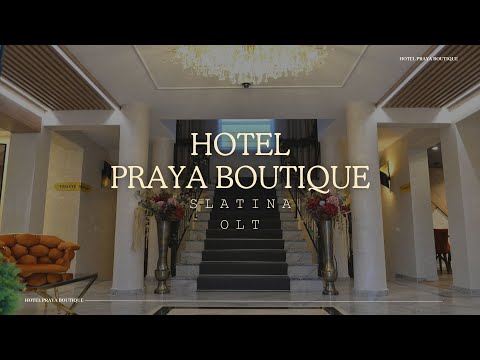 HOTEL PRAYA BOUTIQUE SLATINA, OLT, OFERTE CAZARE HOTEL PRAYA BOUTIQUE SLATINA, OLT, PROMOTII CAZARE