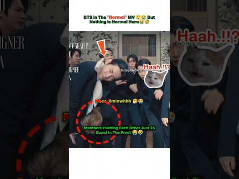 BTS in the Normal MV but nothing is Normal here🤧😭🤣#bts