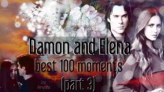 Delena (Damon and Elena) - best 100 moments (part 3)