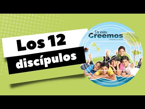 En Esto Creemos .: Los 12 Discípulos :.