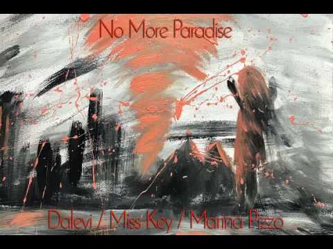 Dalevi & Miss Key & Marina Pizzo - No More Paradise