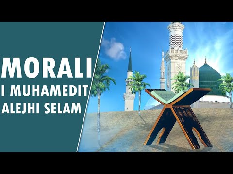 Morali i larte i profetit Muhammed a.s