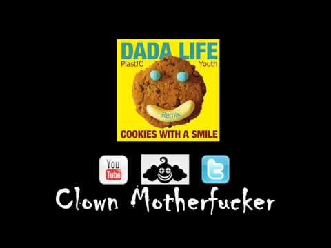 Cookies with a Smile by Dada Life (Plast!C Youth Remix) [Clown Motherfucker]