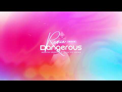 Marvin Gredda, Kiiev & Vic Lucas - Dangerous (BOUE Remix)