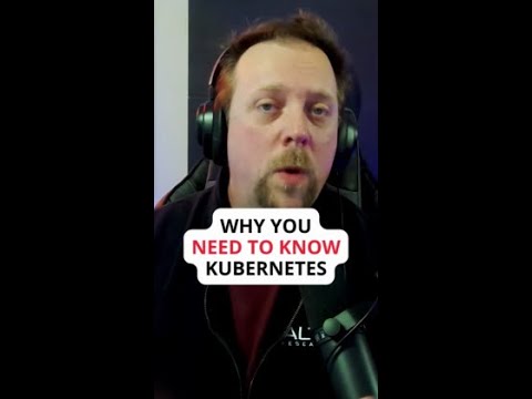 Why Learn Kubernetes?
